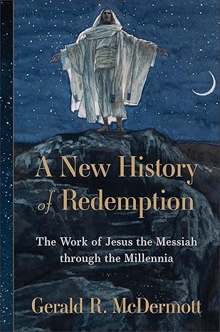 A New History of Redemption by Gerald McDermott