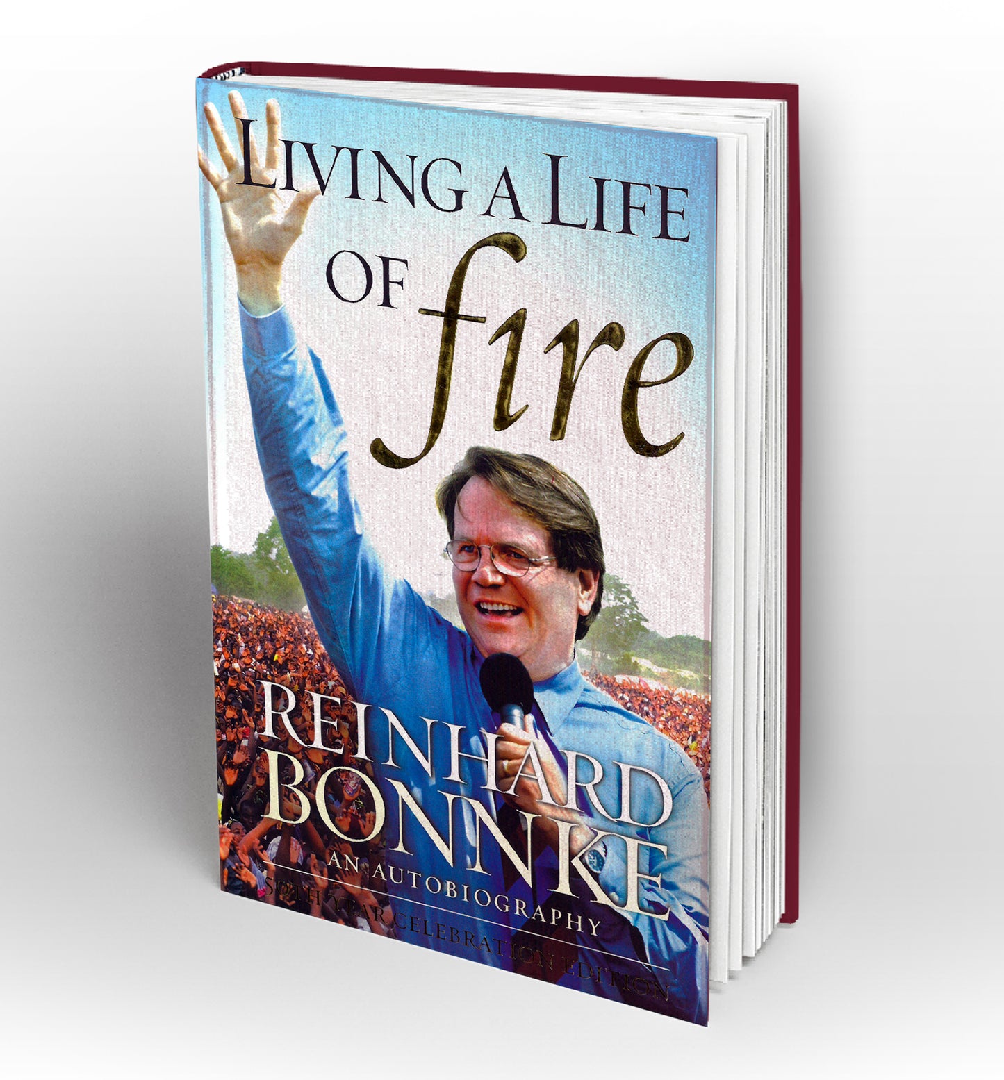 Living a Life of Fire by Reinhard Bonnke