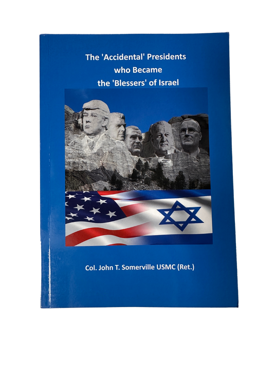 The Accidental Presidents who Became 'Blessers' of Israel - John T. Somerville