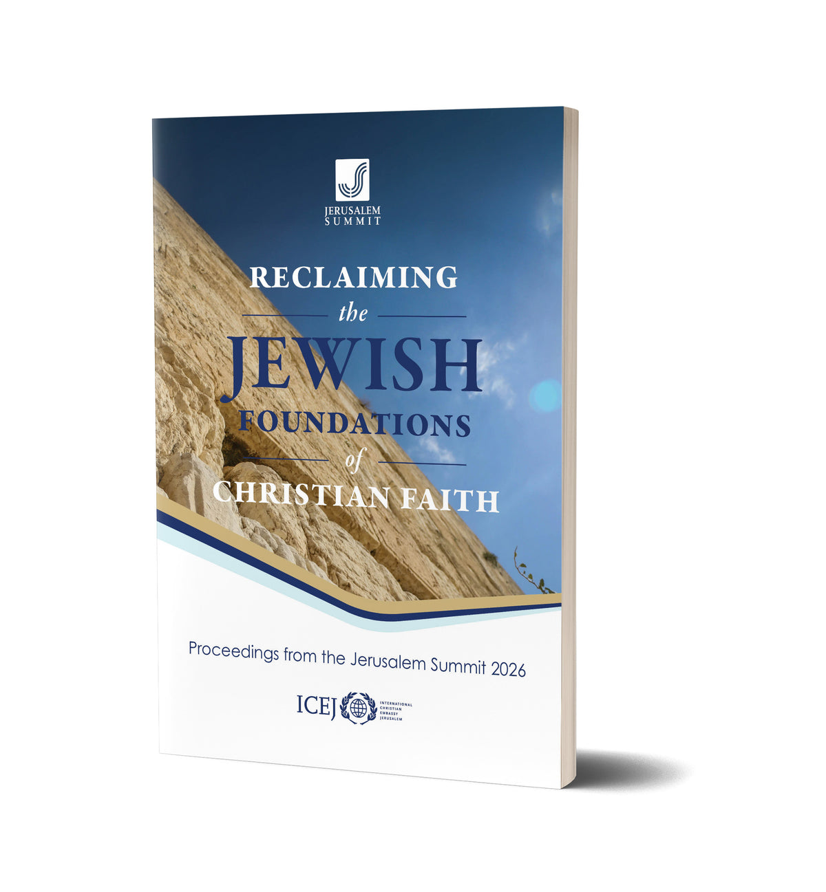 Reclaiming the Jewish Foundations of Christian Faith - Jerusalem Summit