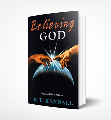 Believing God R.T. Kendall - book