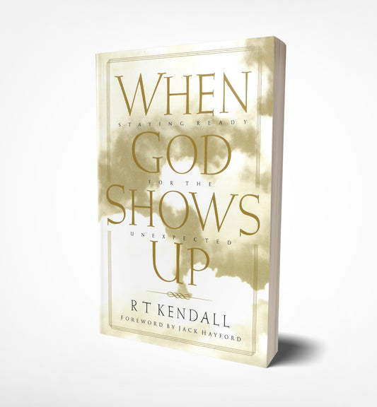 When God shows up, R.T. Kendall - book
