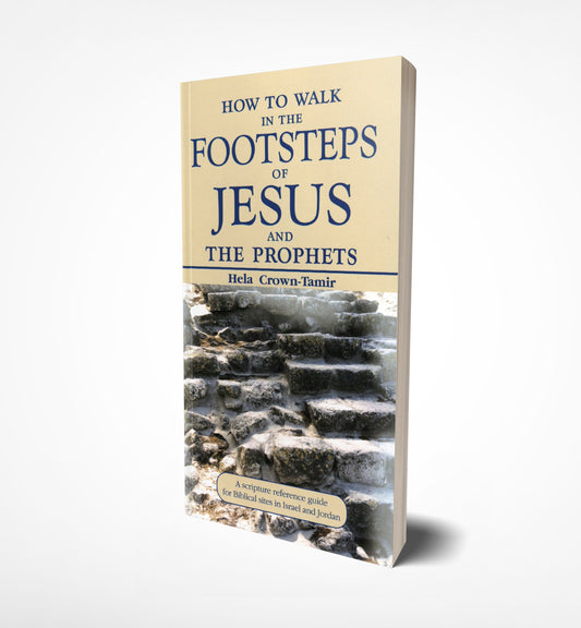 How to walk in the footsteps of Jesus and the prophets by Hela Crown-Tamir-book