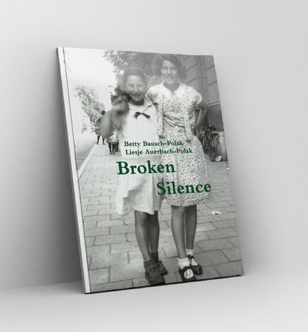 Broken Silence by Betty Bausch-Polak & Liesje Auerbach-Polak - Book