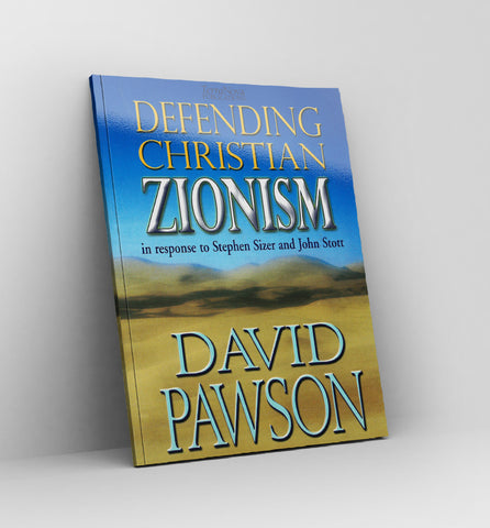 Defending Christian Zionism by David Pawson - Book