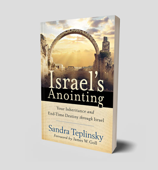 Israel's Anointing: Your Inheritance And End-Time Destiny Through Israel , by Sandra Teplinsky - book