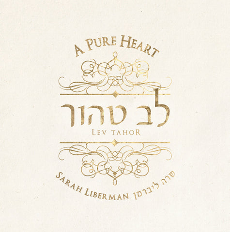 Lev Tahor – A Pure Heart  by Sarah Liberman, Music CD