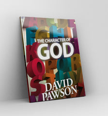 The Character of God by David Pawson - Book