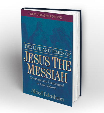 The Life and Times of Jesus the Messiah by Alfred Edersheim - Book