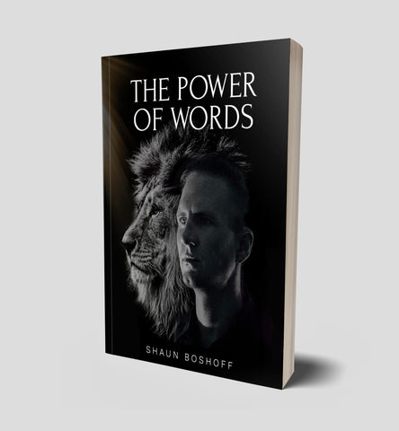 The Power of Words, by Shaun Boshoff - Book