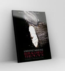 Understanding Replacement Theology by Malcolm Hedding - Book