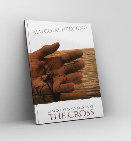 Understanding the Cross by Malcolm Hedding - Book