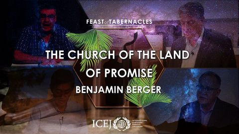 Feast of Tabernacles 2022: Benjamin Berger (The Church of the Land of Promise) - Video Streaming