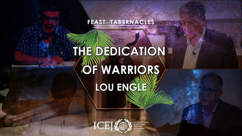 Feast of Tabernacles 2022: Lou Engle (The Dedication of Warriors) - Video Streaming