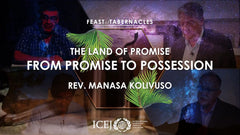 Feast of Tabernacles 2022: Manasa Kolivuso (From Promise to Possession) - Video Streaming